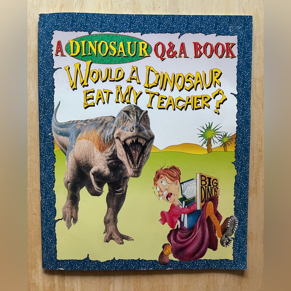 WOULD A DINOSAUR EAT MY TEACHER (A DINOSAUR Q&A BOOK) By Carl Mehling Paperback